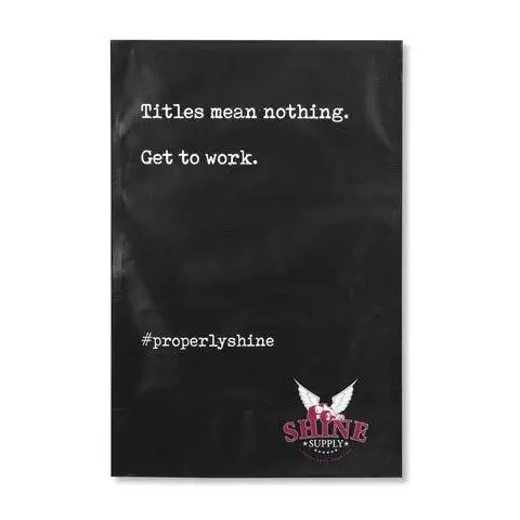 Shine Supply Titles Mean Nothing – 2' X 3' Shop Banner 1